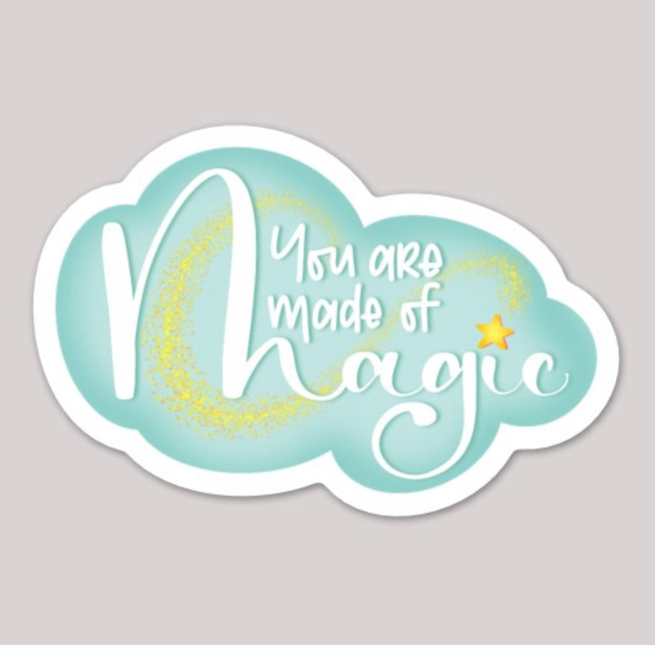 You Are Made of Magic Sticker