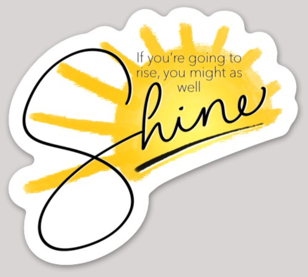 If You're Going to Rise Sticker
